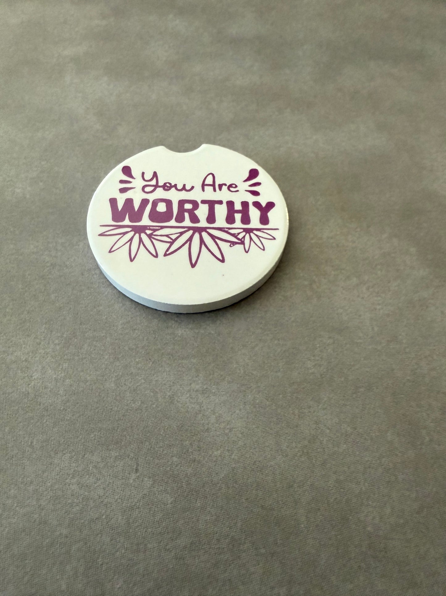 Car Coaster - "You are Worthy"