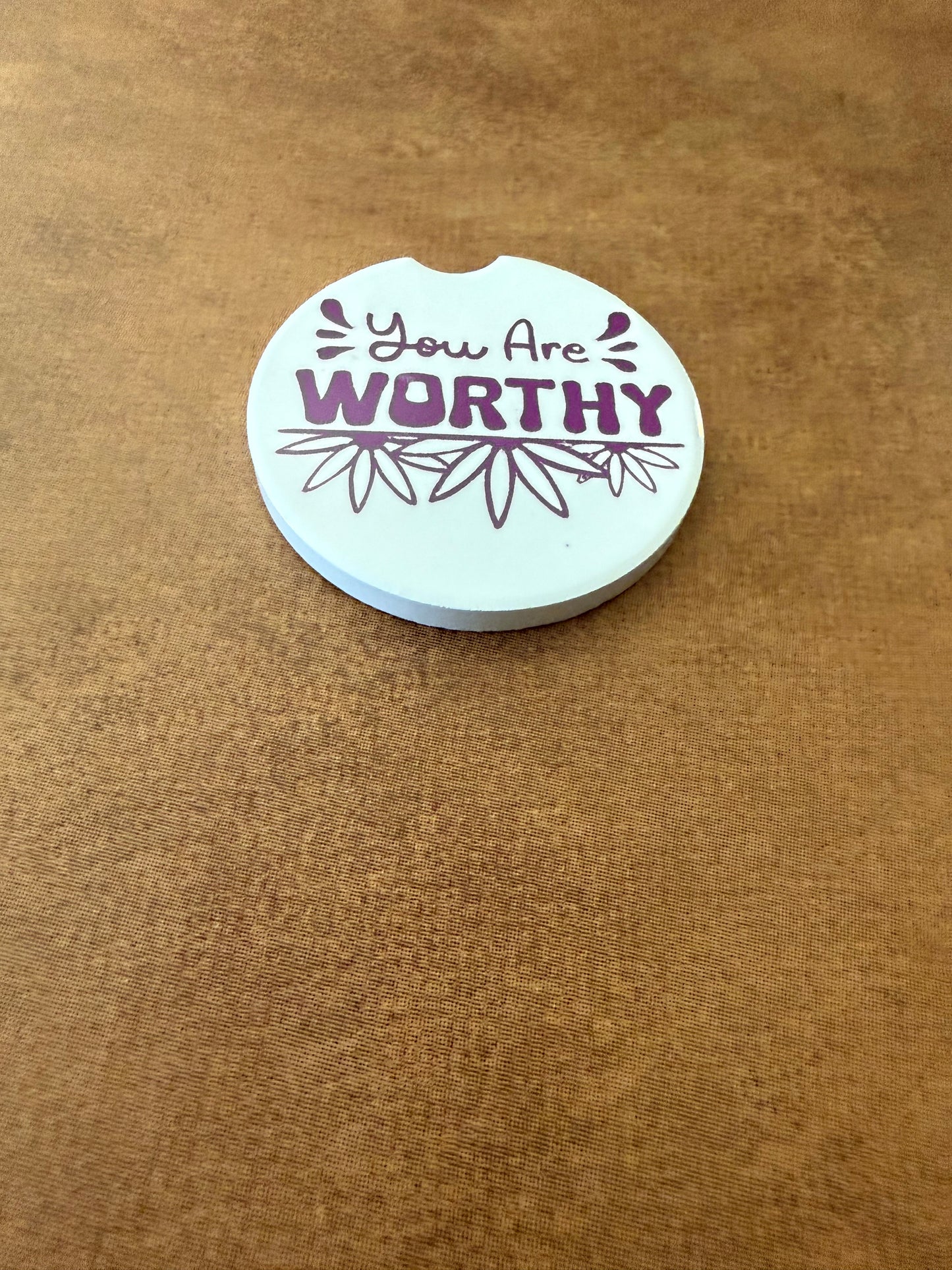 Car Coaster - "You are Worthy"