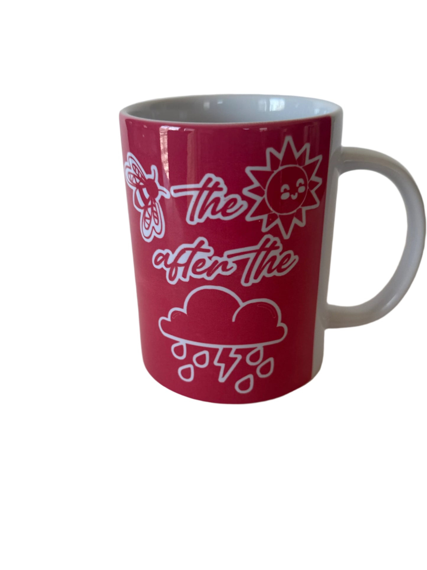"Be the Sunshine After the Rain" Coffee/Tea Mug