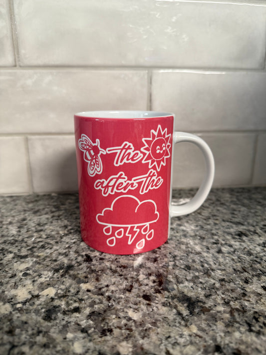 "Be the Sunshine After the Rain" Coffee/Tea Mug