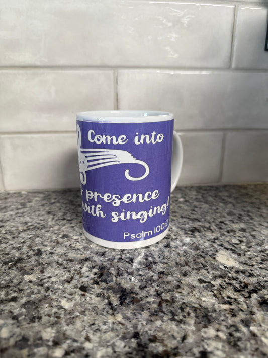 Coffee/Tea Mug - Come into His Presence with Singing