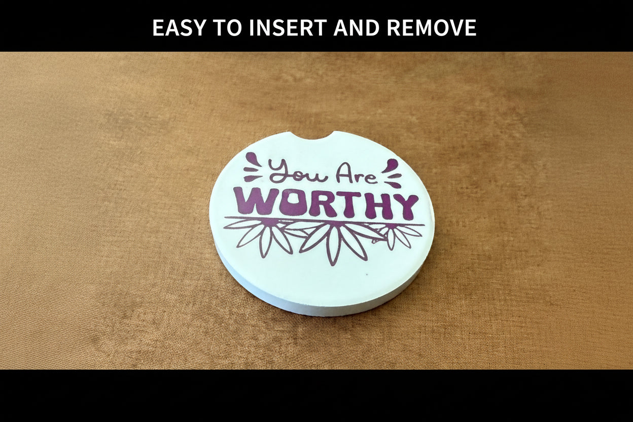 Encouraging car coaster with side notch and words "You are Worthy" on a brown background with black border and text "EASY TO INSERT AND REMOVE" text in top border, Roxzell